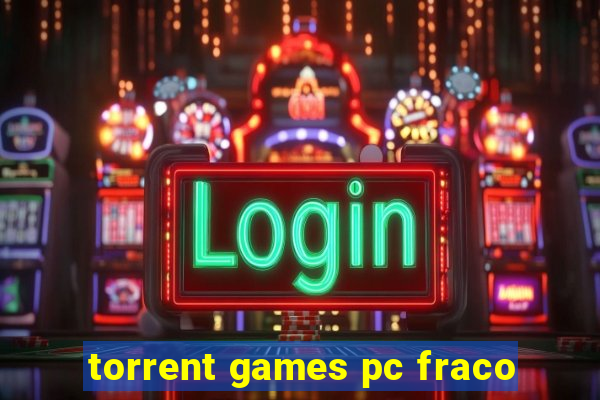 torrent games pc fraco