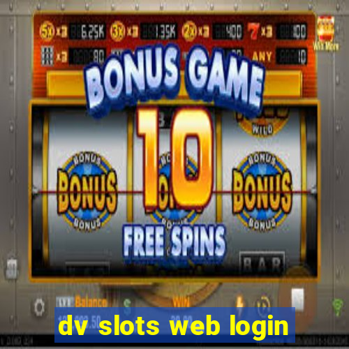 dv slots web login