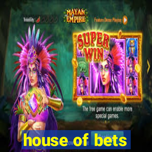 house of bets