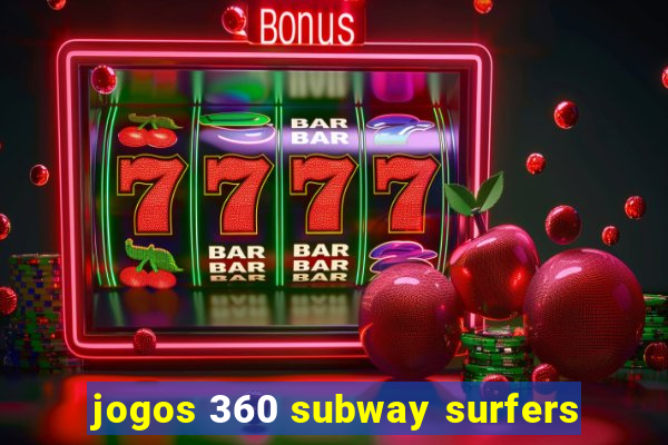 jogos 360 subway surfers