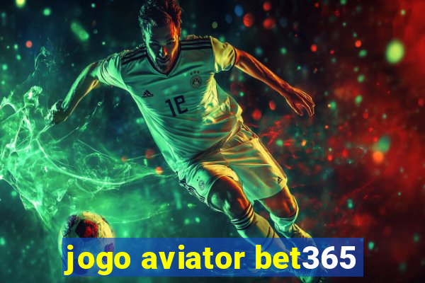 jogo aviator bet365