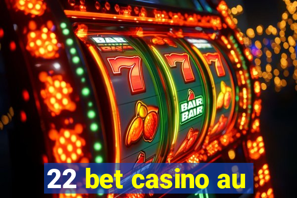 22 bet casino au