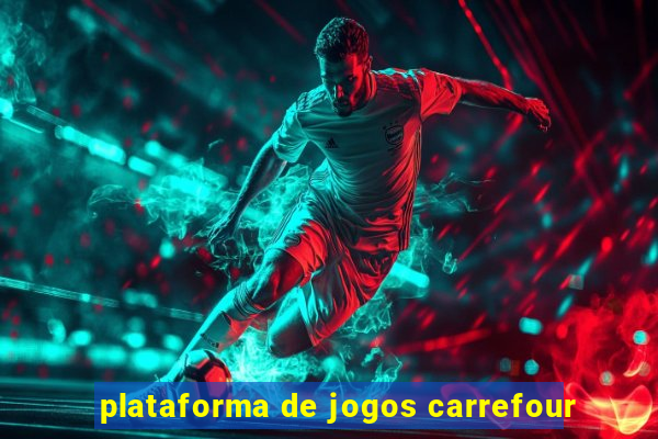 plataforma de jogos carrefour