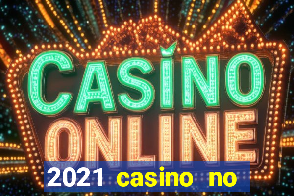 2021 casino no deposit bonus