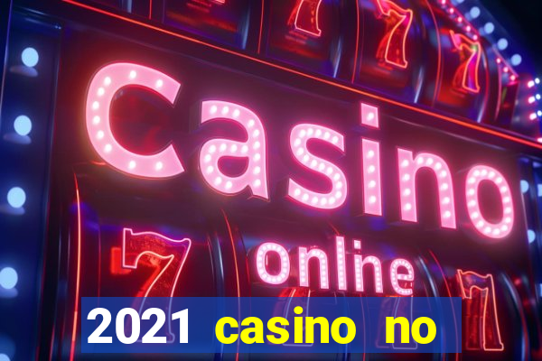 2021 casino no deposit bonus