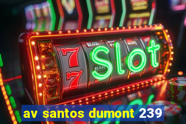 av santos dumont 239