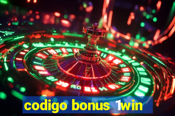 codigo bonus 1win