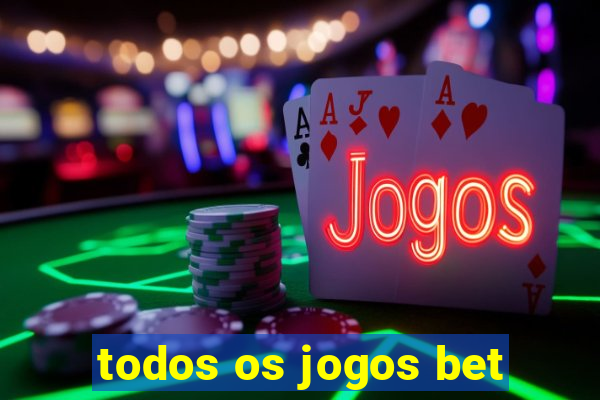 todos os jogos bet