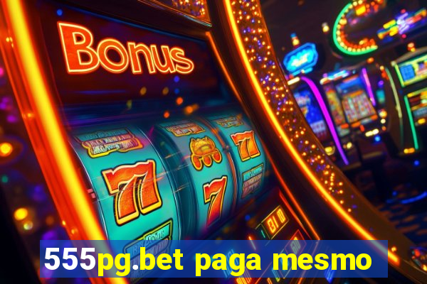 555pg.bet paga mesmo