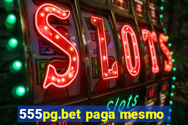 555pg.bet paga mesmo