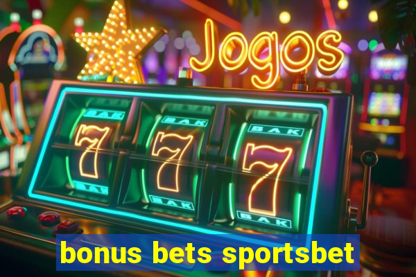 bonus bets sportsbet