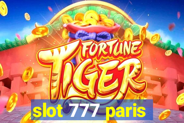 slot 777 paris