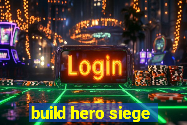 build hero siege