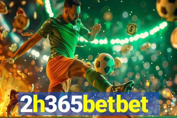 2h365betbet