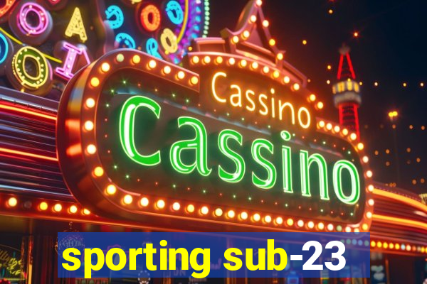 sporting sub-23