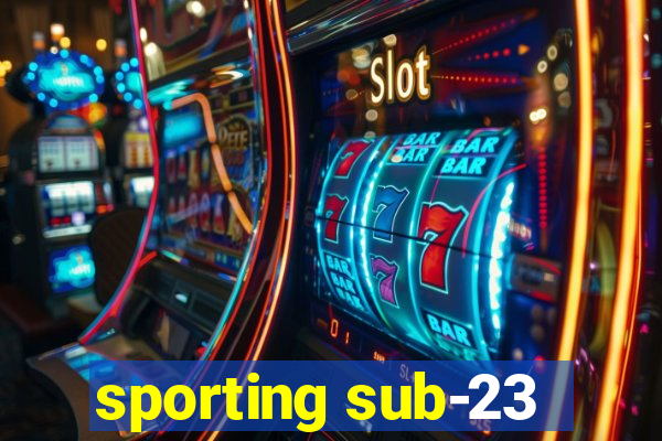 sporting sub-23