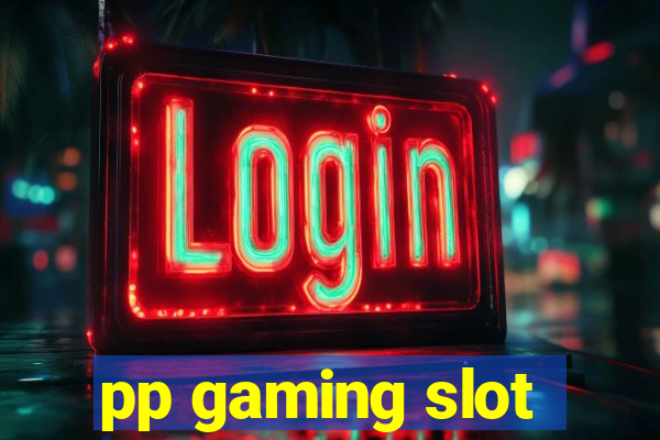 pp gaming slot