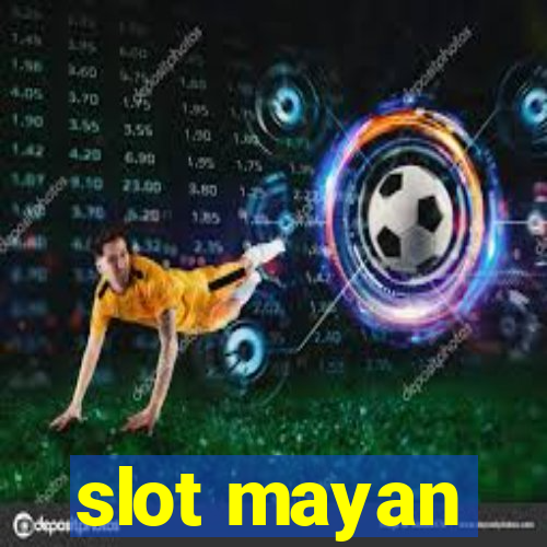 slot mayan