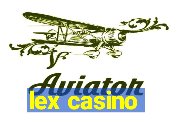 lex casino