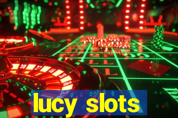 lucy slots