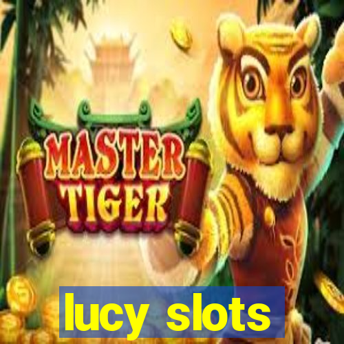 lucy slots