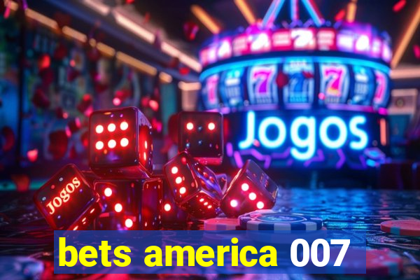 bets america 007