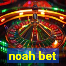 noah bet