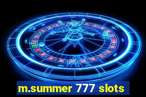 m.summer 777 slots