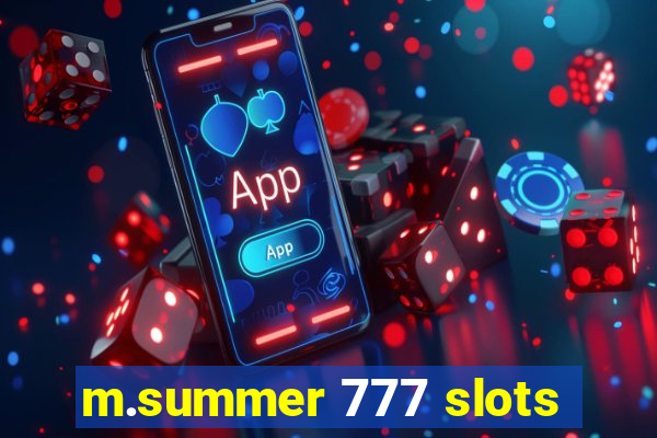 m.summer 777 slots