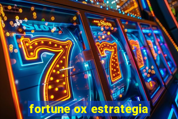 fortune ox estrategia