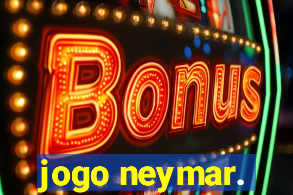 jogo neymar.