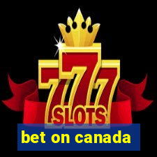 bet on canada