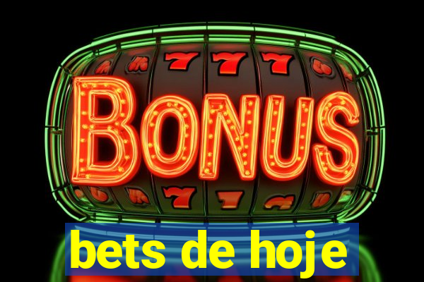 bets de hoje