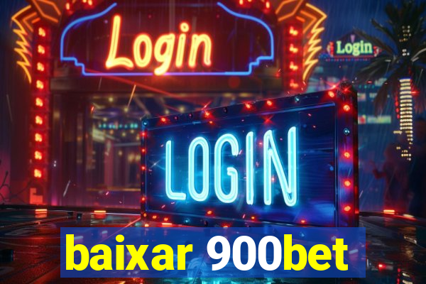 baixar 900bet