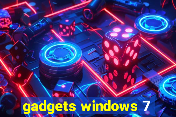 gadgets windows 7