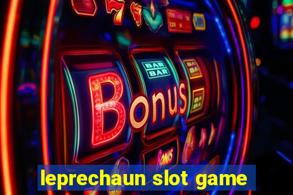 leprechaun slot game