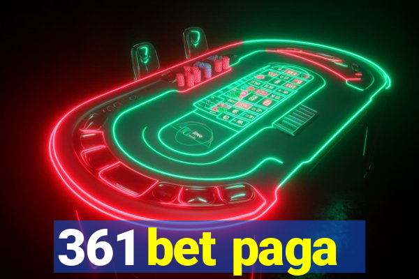 361 bet paga