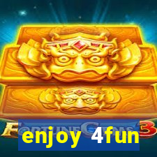 enjoy 4fun