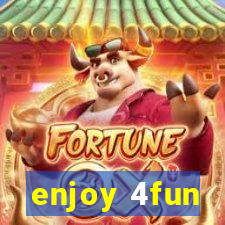 enjoy 4fun