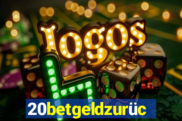 20betgeldzurück