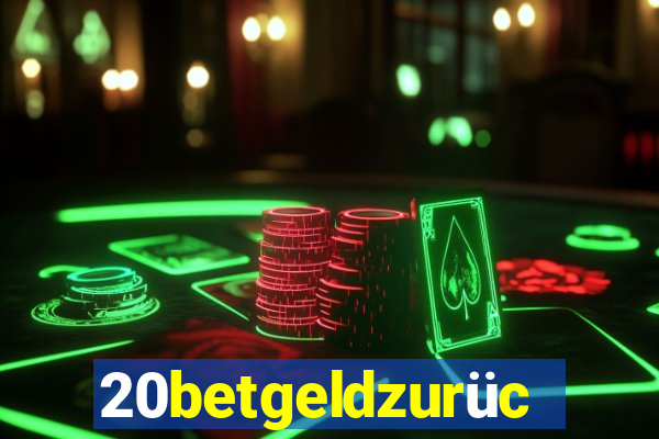 20betgeldzurück