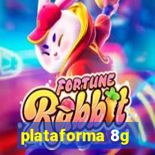 plataforma 8g