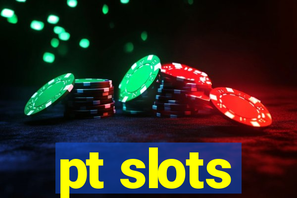 pt slots