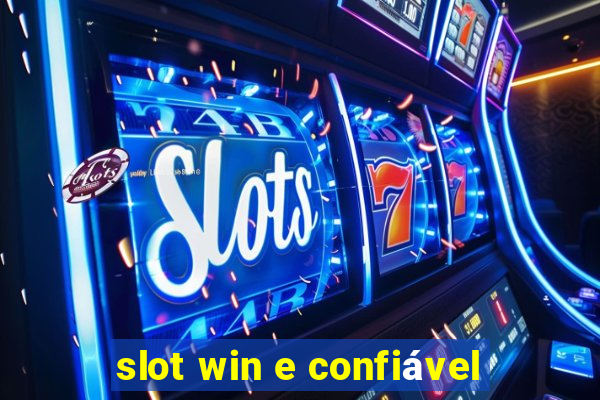 slot win e confiável