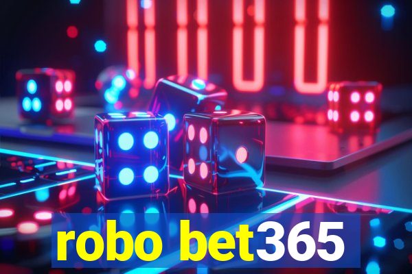 robo bet365