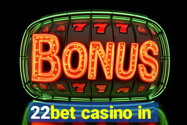 22bet casino in