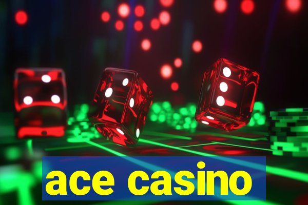 ace casino