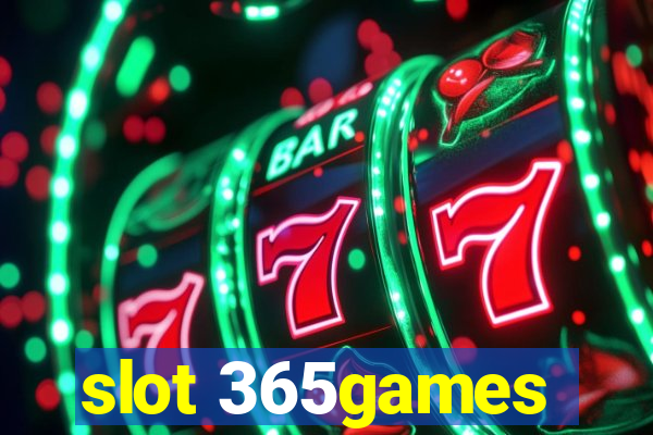 slot 365games