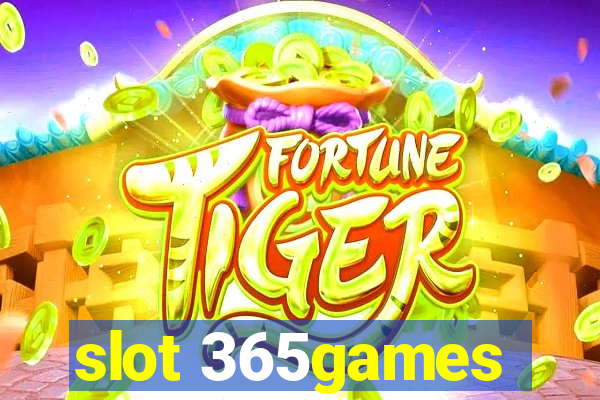 slot 365games