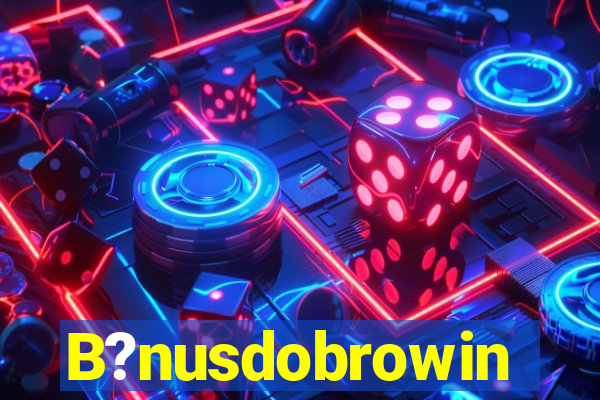 B?nusdobrowin